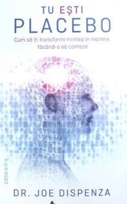 Tu ești Placebo de Joe Dispenza descarcă gratis PDF 📖
