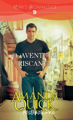 O aventură riscantă de Amanda Quick citește cele mai bune cărți 2022 online gratis .PDF 📖