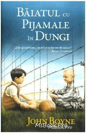 BăIATUL CU PIJAMALE îN DUNGI de John Boyne (Citește online gratis) .Pdf 📖