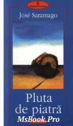 Pluta De Piatra – Saramago Jose. PDF📚
